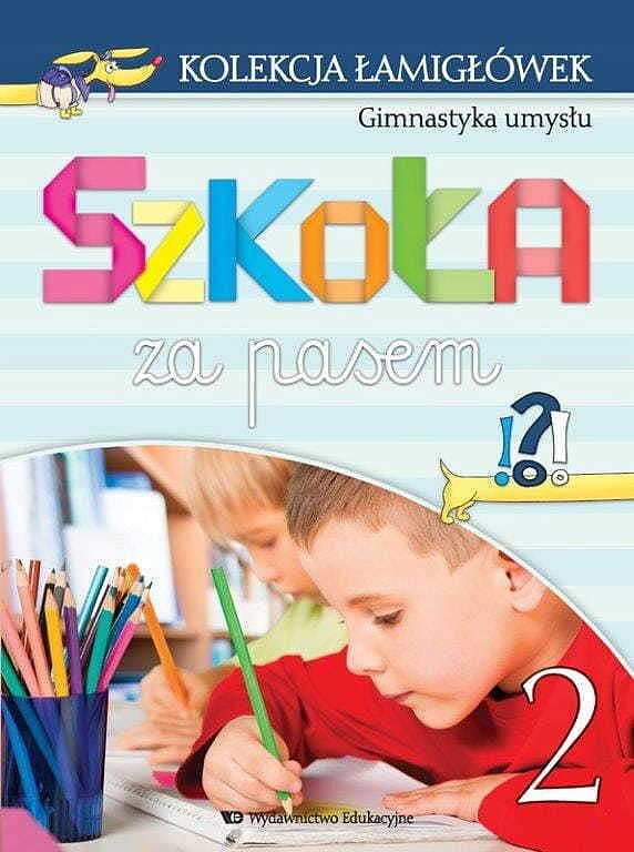 Kolekcja łamigłówek cz. 2 gimnastyka umysłu szkoła za pasem