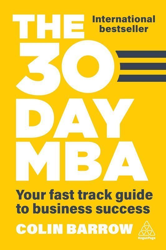 The 30 Day MBA. Your Fast Track Guide to Business Success