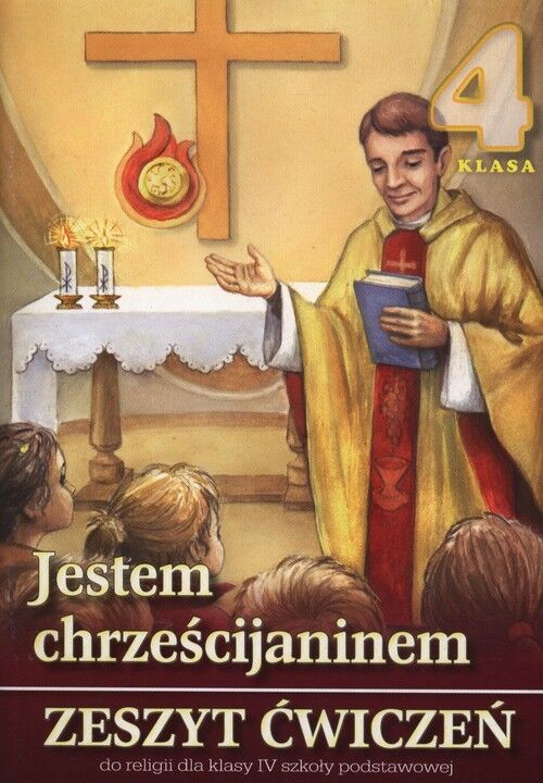 Religia Jestem Chrześcijaninem ćwiczenia dla klasy 4 szkoły podstawowej