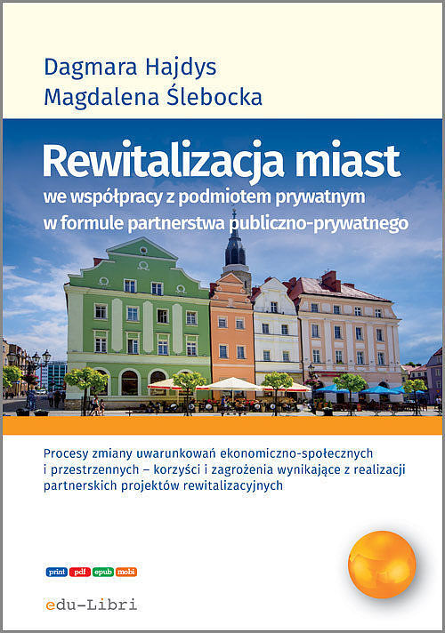 Rewitalizacja miast we współpracy z podmiotem prywatnym w formule partnerstwa publiczno-prywatnego