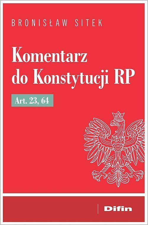 Komentarz do Konstytucji RP art. 23, 64