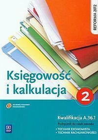 Księgowość i kalkulacja Podręcznik do nauki zawodu technik ekonomista technik rachunkowości