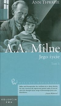 A.A. Milne. Jego życie.