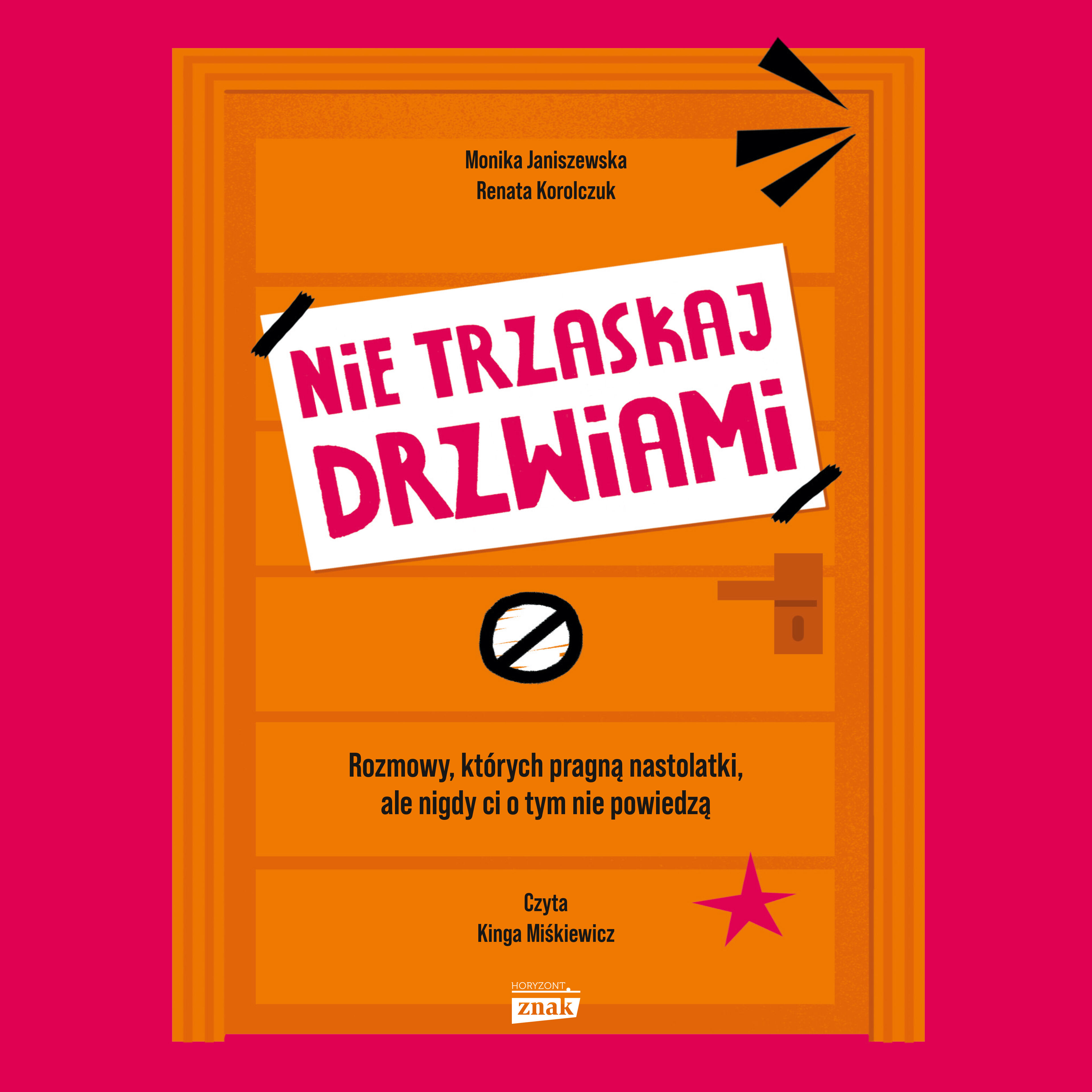 Nie trzaskaj drzwiami. Rozmowy, których pragną nastolatki, ale nigdy ci o tym nie powiedzą (audiobook MP3)