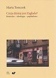 Czyja dzisiaj jest Zagłada?