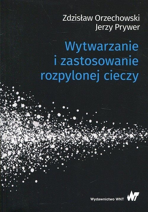 Wytwarzanie i zastosowanie rozpylonej cieczy