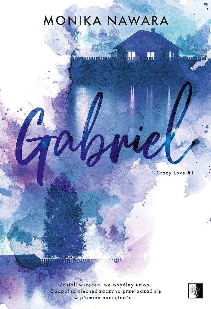 Gabriel. Crazy love. Tom 1