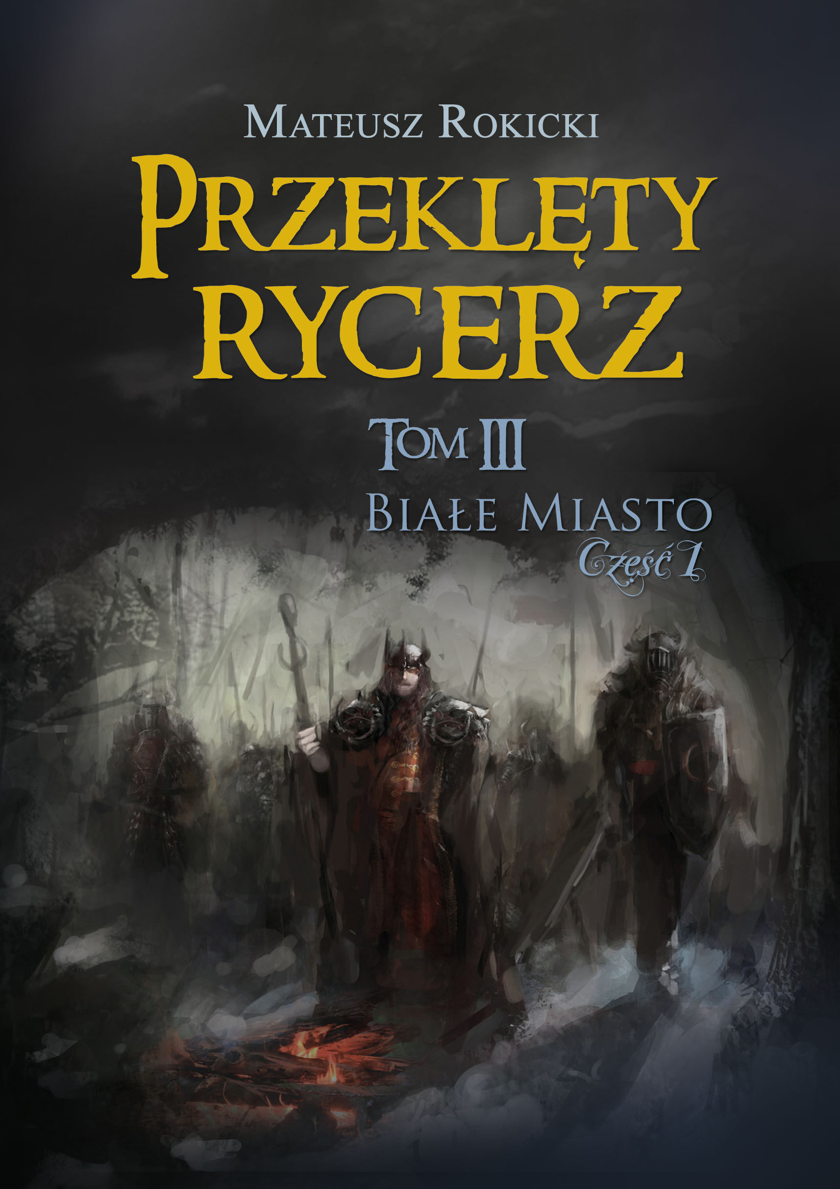 Białe miasto część 1 przeklęty rycerz Tom 3
