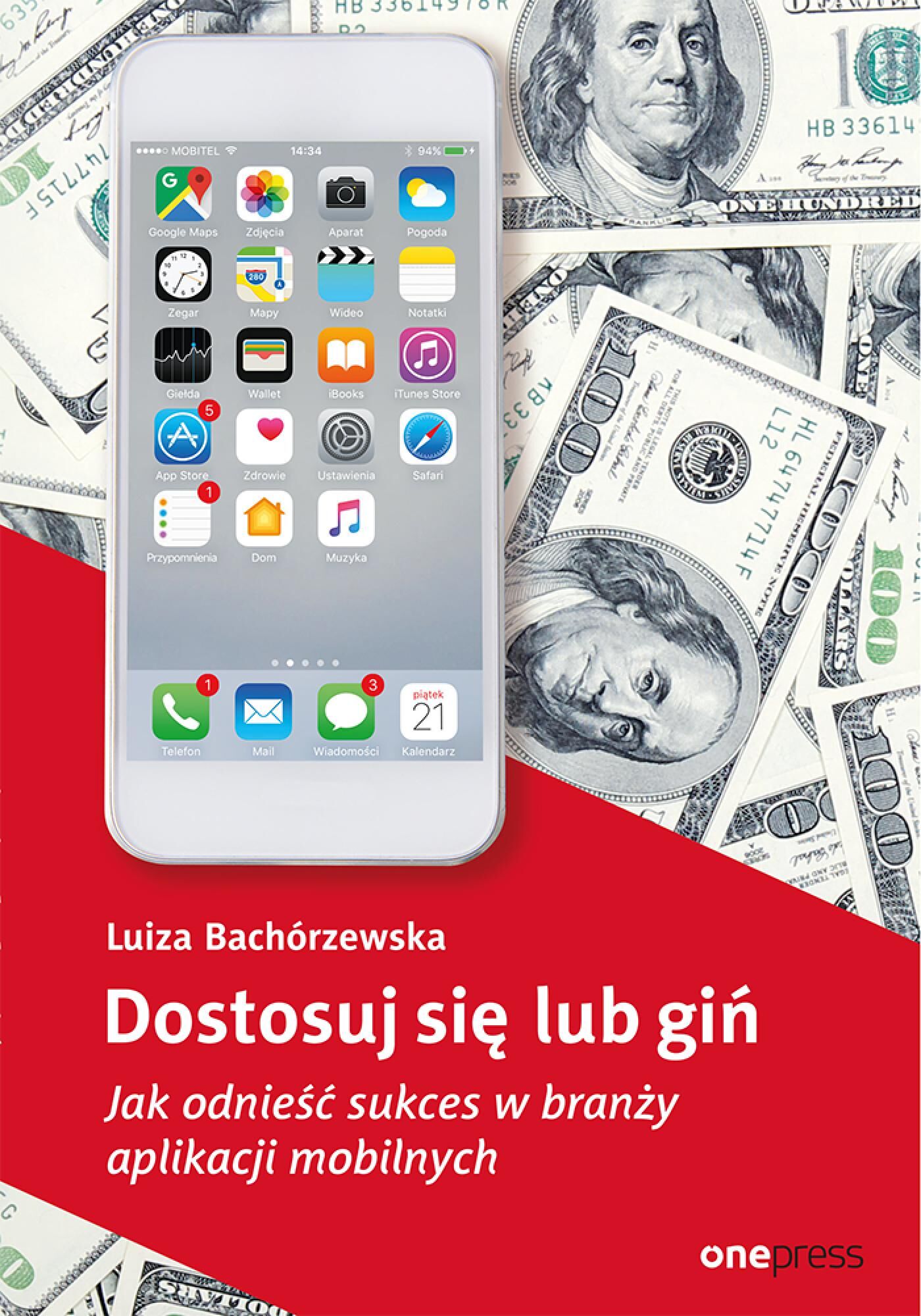 Dostosuj się lub giń. Jak odnieść sukces w branży aplikacji mobilnych (e-book)