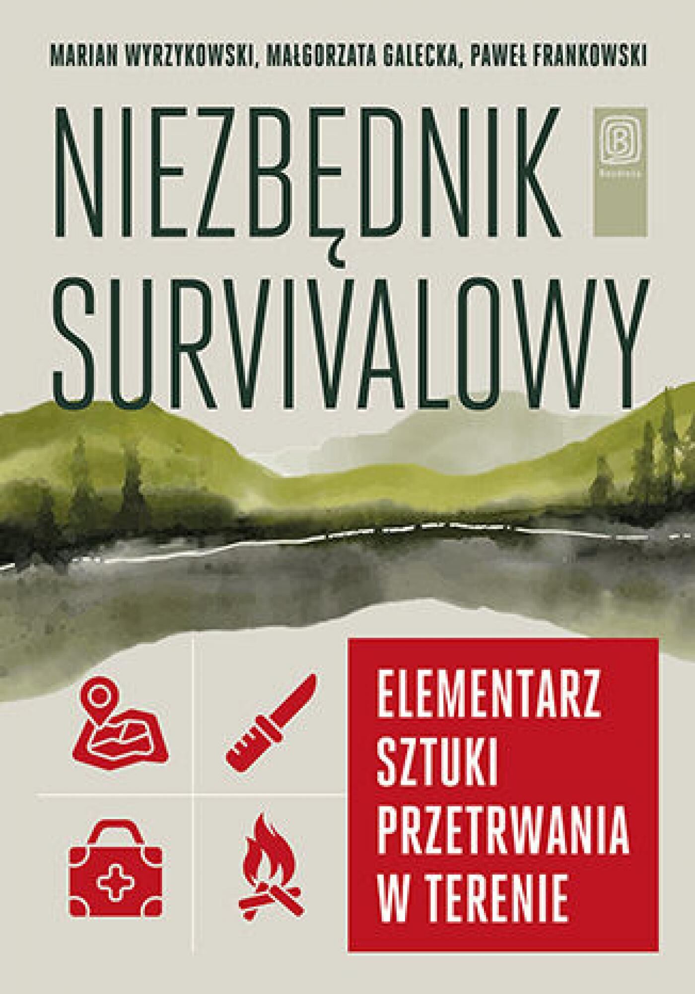 Niezbędnik survivalowy. Elementarz sztuki przetrwania w terenie (e-book)