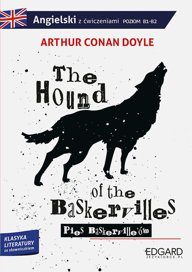 The Hound of the Baskervilles/Pies Baskerville'ów. Adaptacja klasyki z ćwiczeniami