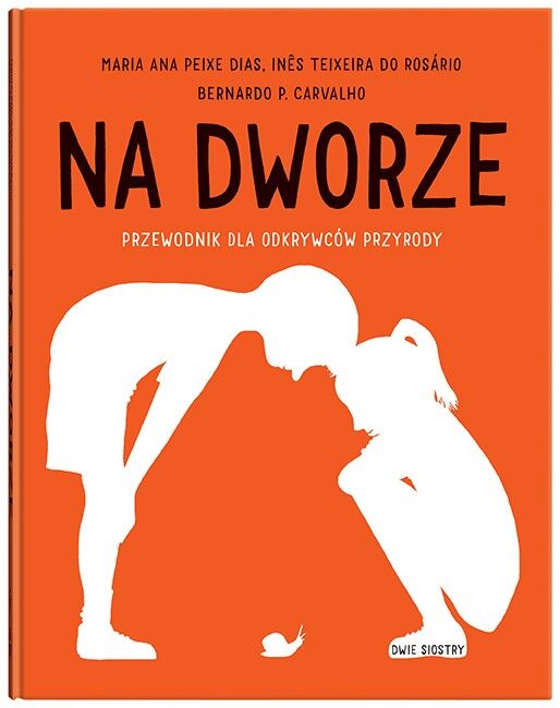 Na dworze. Przewodnik dla odkrywców przyrody