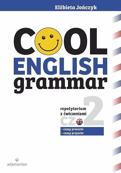 Cool English Grammar Repetytorium z ćwiczeniami. Część 2