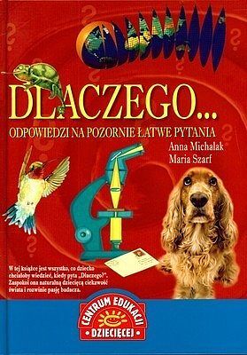 Dlaczego... Odpowiedzi na pozornie łatwe pytania