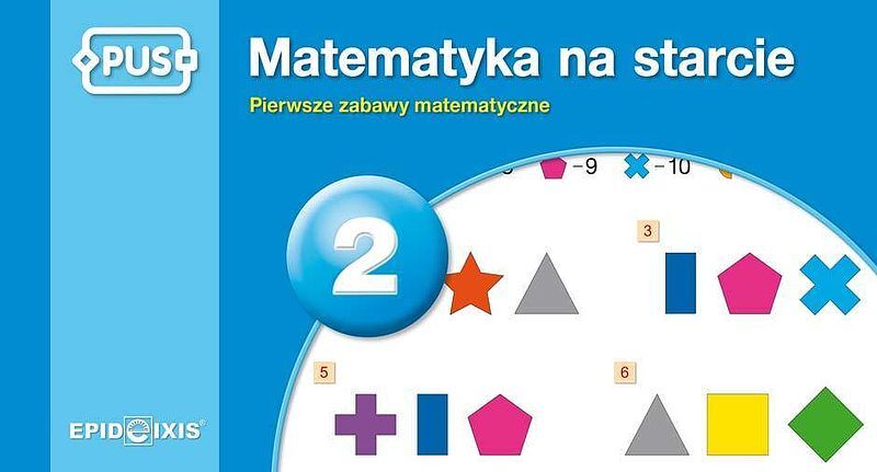 Pus matematyka na starcie 2 pierwsze zabawy matematyczne