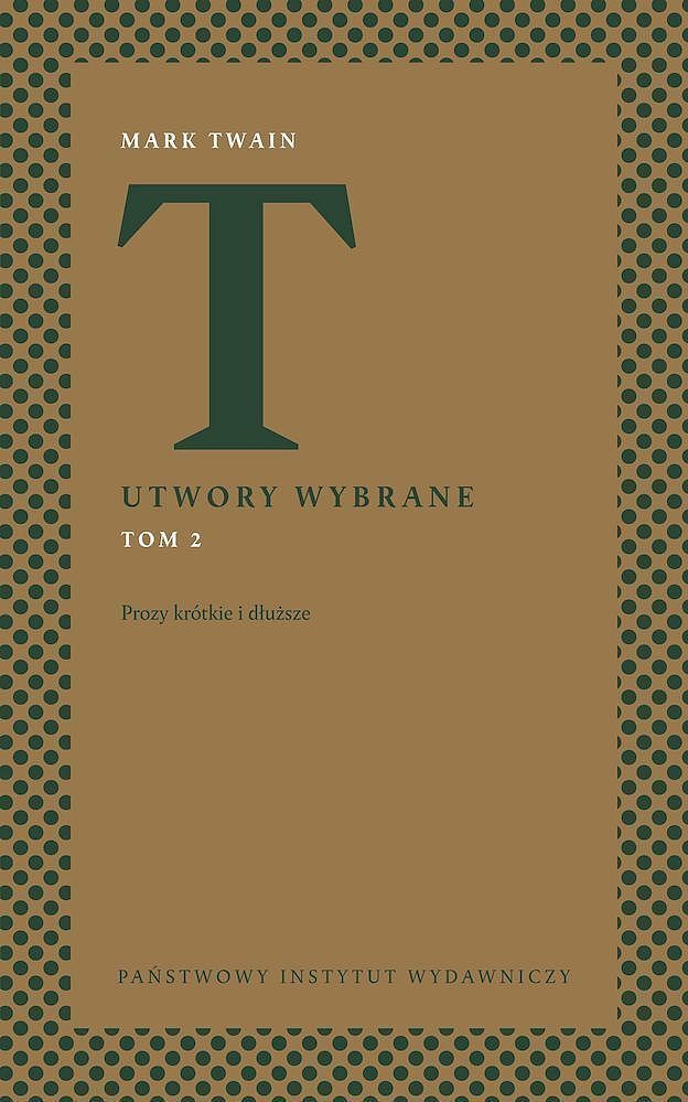 Utwory wybrane. Tom 1: Prozy krótkie