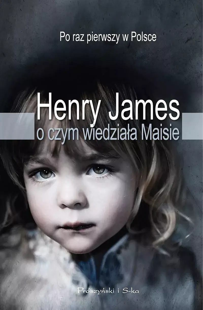 O czym wiedziała Maisie (Druk na żądanie)