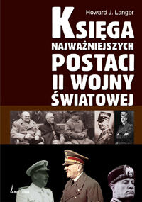 Księga najważniejszych postaci II wojny światowej