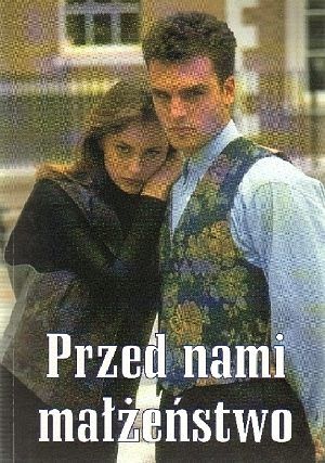 Przed nami małżeństwo
