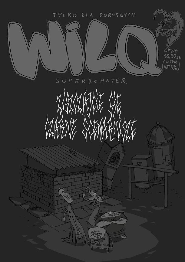 Wilq Superbohater - 29 - Ziszczajcie się czarne scenariusze