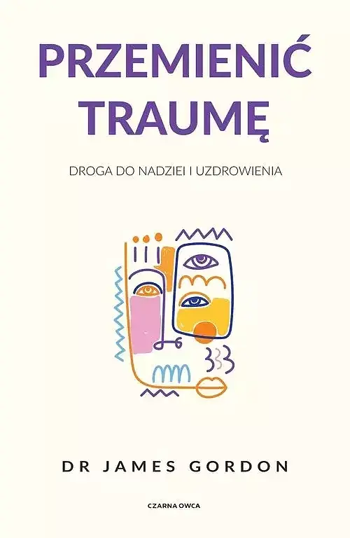 Przemienić traumę