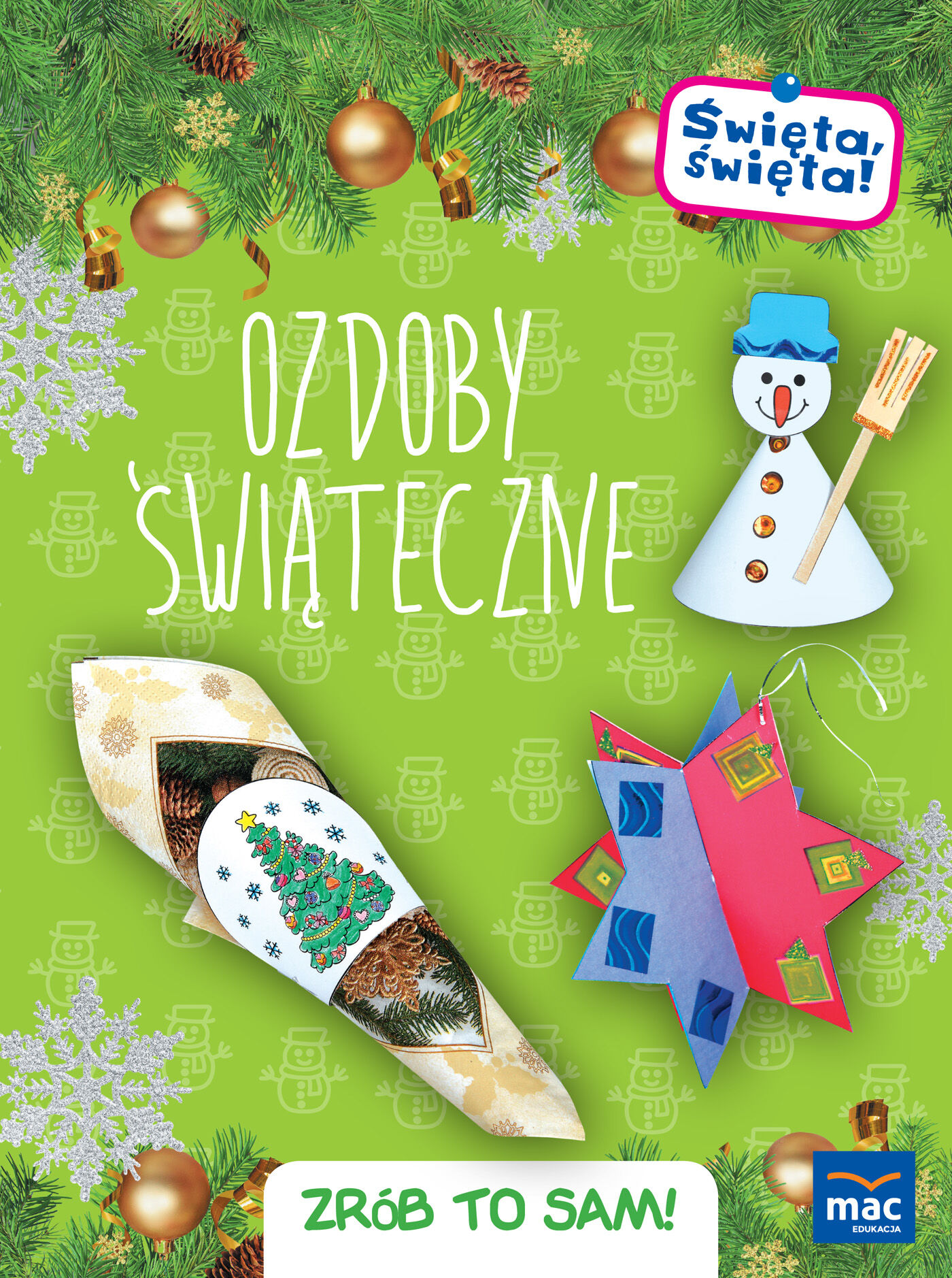 Święta, święta! Ozdoby świąteczne. Zrób to sam