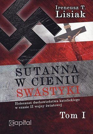 Sutanna w cieniu swastyki. Tom 1