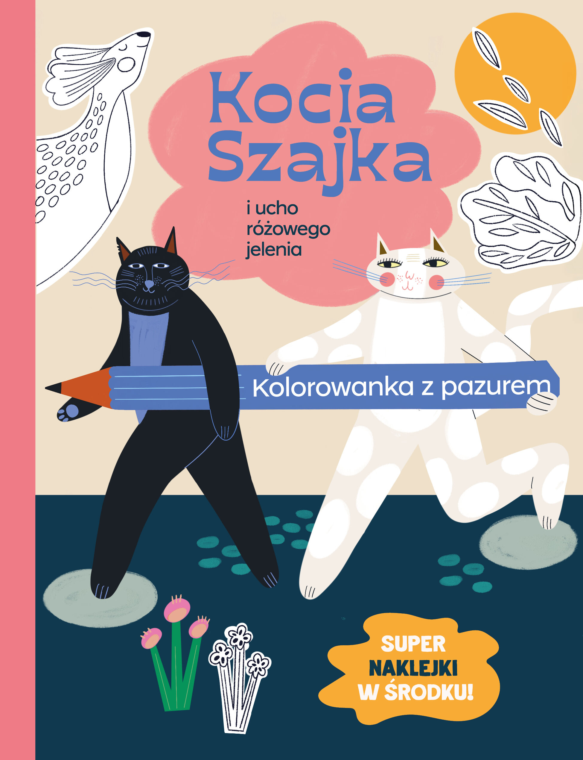 Kocia Szajka i ucho różowego jelenia. Kolorowanka z pazurem