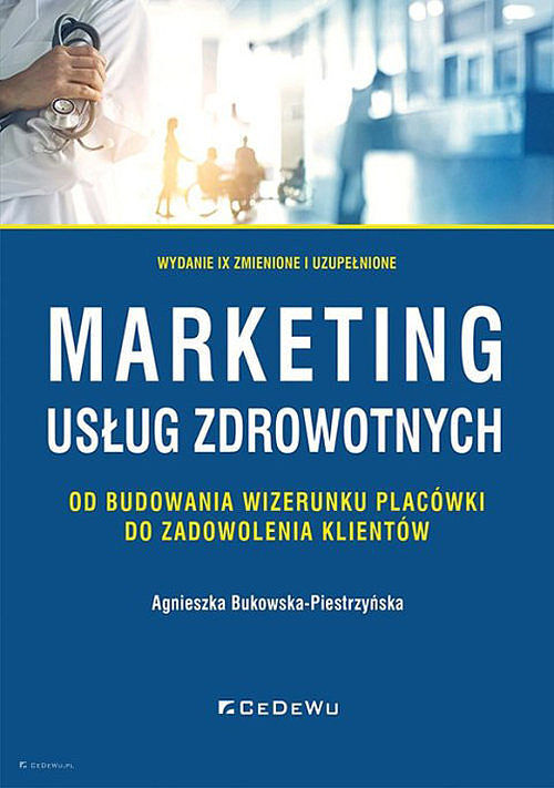 Marketing usług zdrowotnych - od budowania wizerunku placówki do zadowolenia klienta (zmieni
