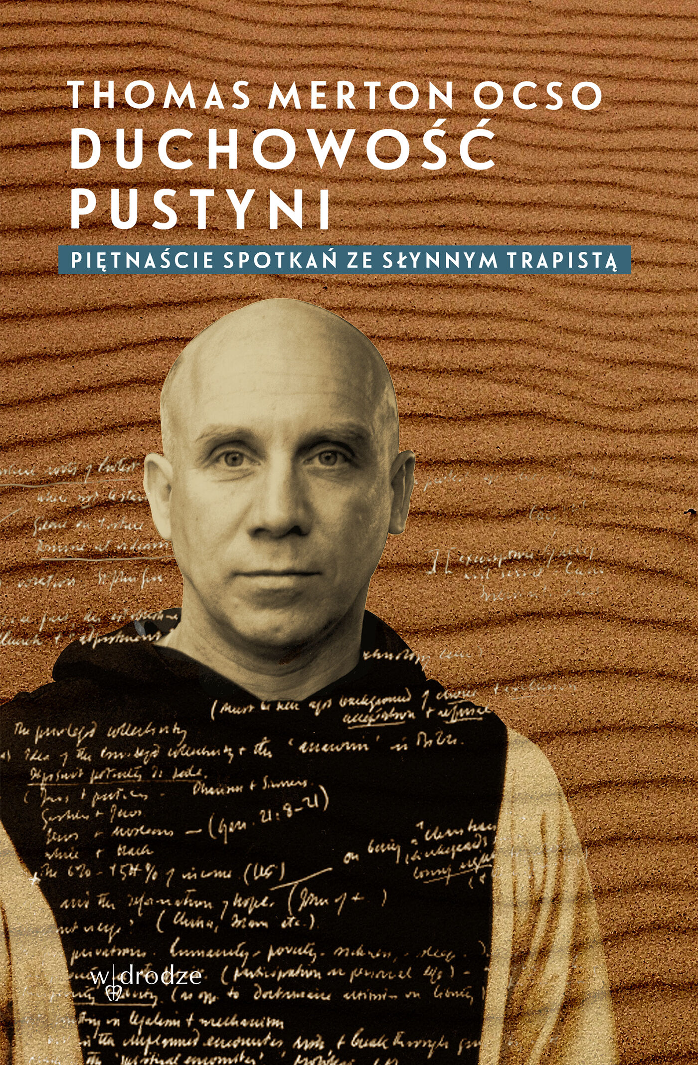 Duchowość pustyni. Piętnaście spotkań ze słynnym trapistą (e-book)