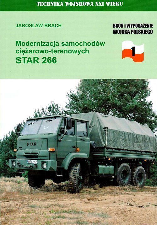 Modernizacja samochodów ciężarowo-terenowych STAR 266. Seria Broń i wyposażenie WP. Zeszyt 1