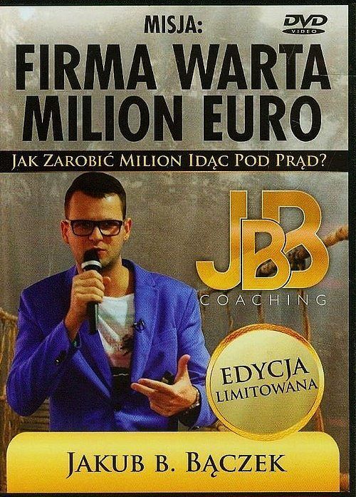 Misja - Firma warta Milion Euro. Jak zarobić milion idąc pod prąd