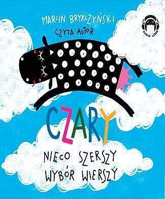 Czary Nieco szerszy wybór wierszy (audiobook CD)