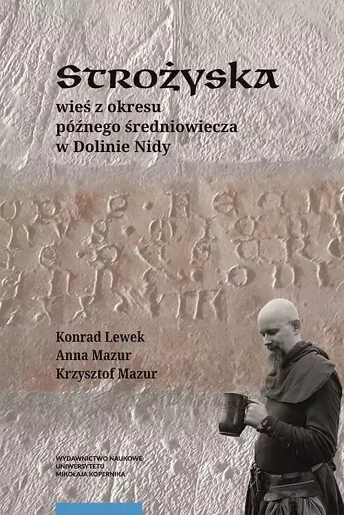 Strożyska wieś z okresu późnego średniowiecza w Dolinie Nidy