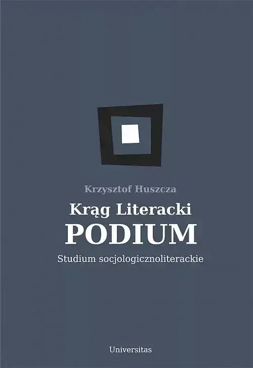 Krąg Literacki PODIUM Studium socjologicznoliterackie