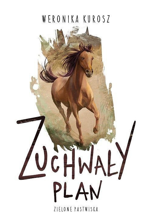 Zuchwały plan (Zielone pastwiska. t1) /NB/