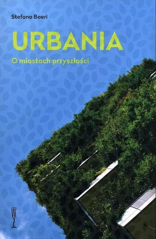 Urbania o miastach przyszłości