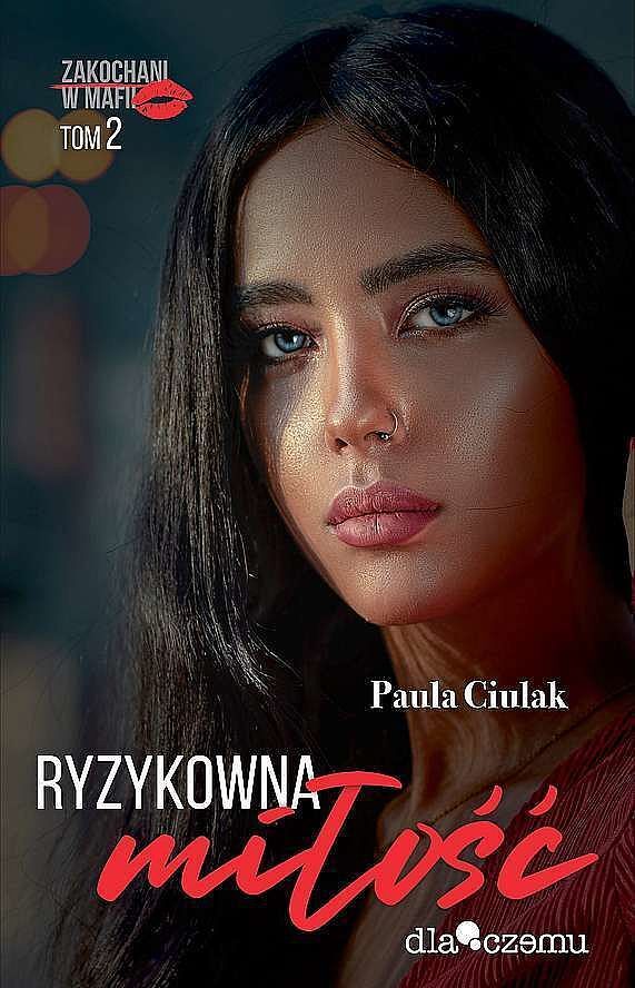 Ryzykowna miłość. Zakochani w mafii. Tom 2