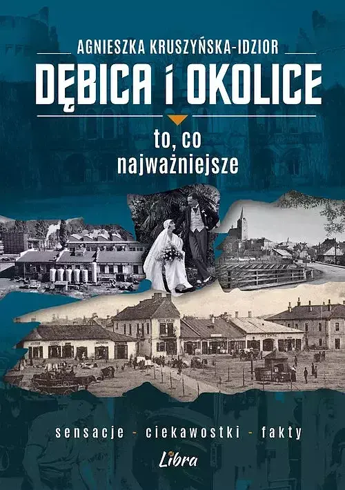Dębica i okolice To co najważniejsze