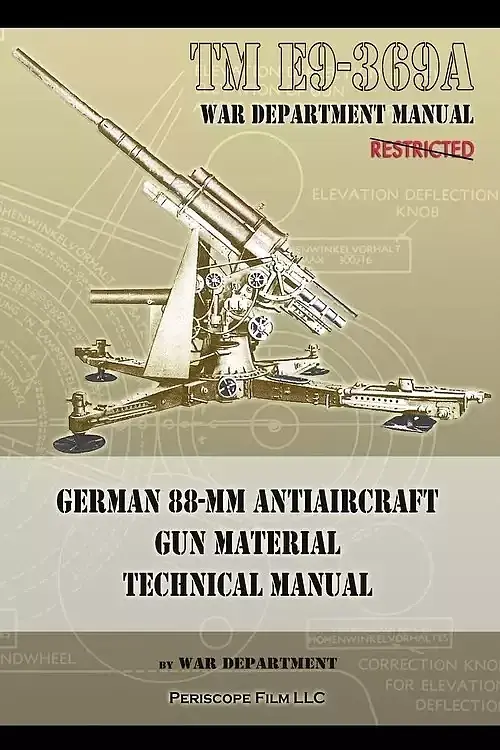 TM E9-369A German 88-mm Antiaircraft Gun Material Technical Manual