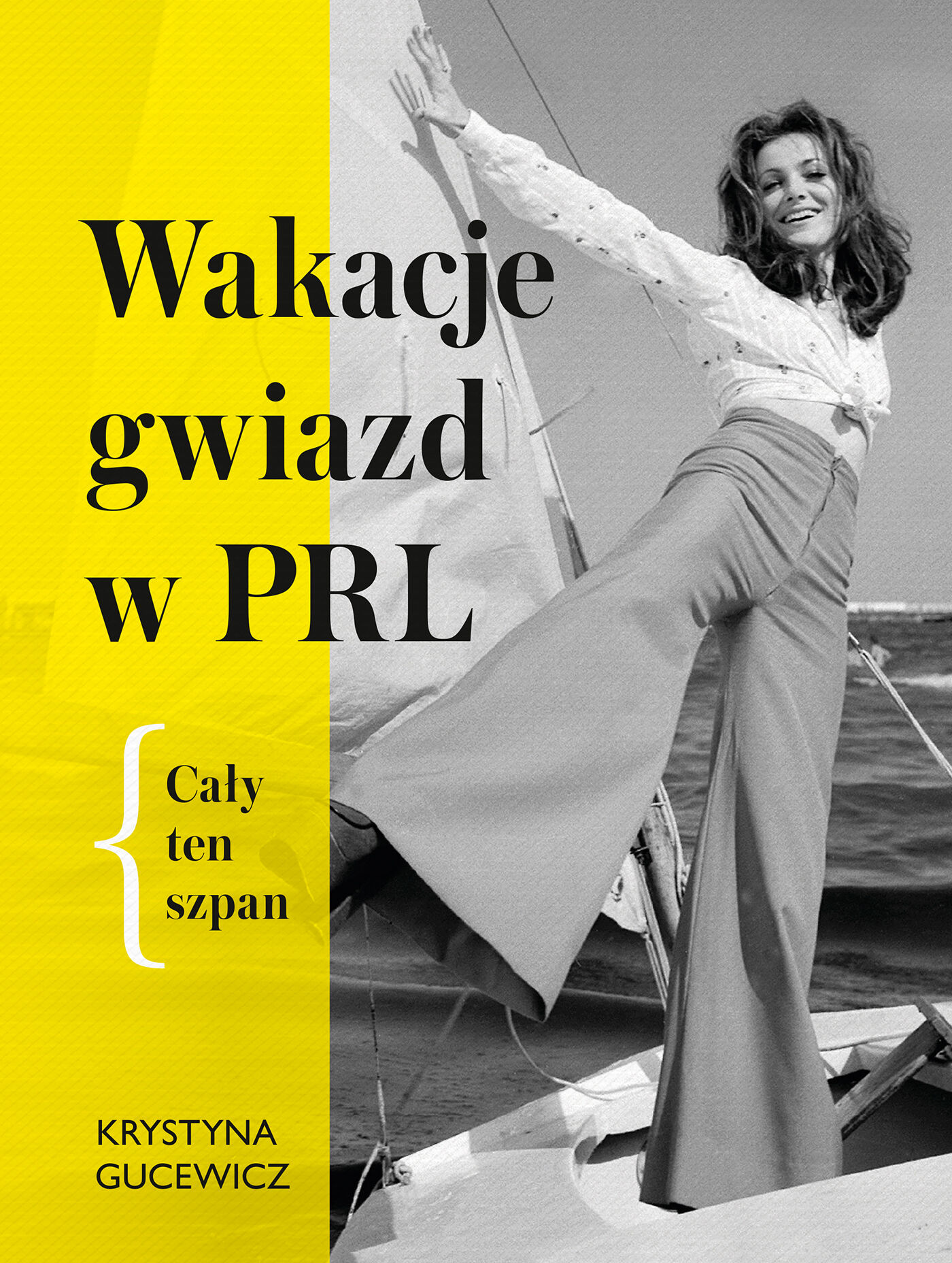 Wakacje gwiazd w PRL. Cały ten szpan (e-book)