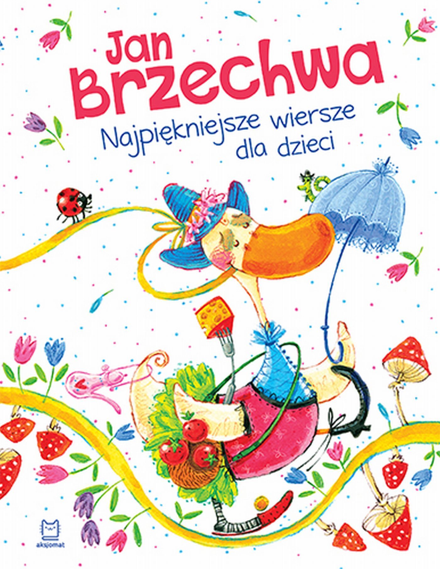 Jan Brzechwa. Najpiękniejsze wiersze dla dzieci. Oprawa miękka. Wydanie 2