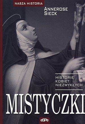 Mistyczki. Historie kobiet niezwykłych