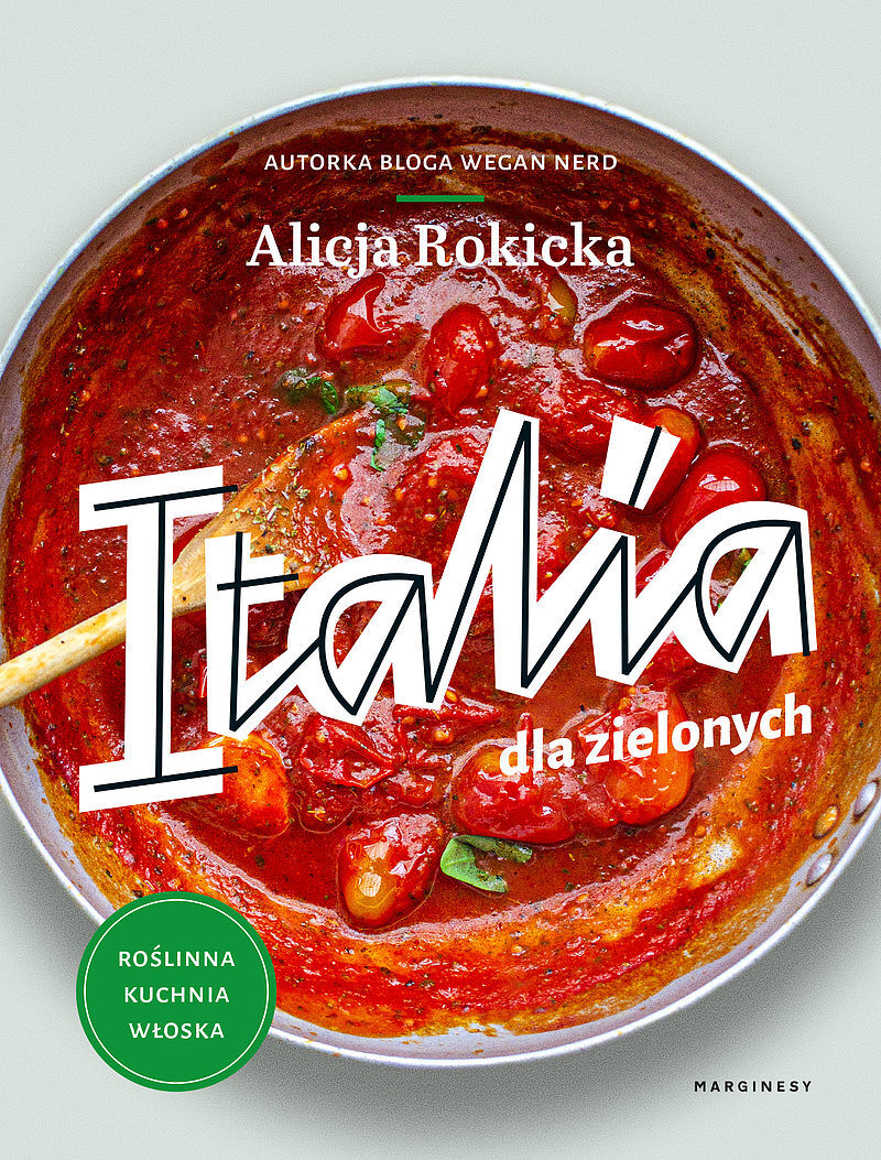 Italia dla zielonych. Roślinna kuchnia włoska