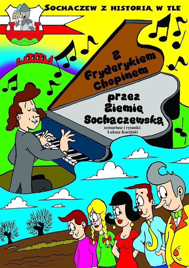 Sochaczew z historią w tle - 3 - Z Fryderykiem Chopinem przez Ziemię Sochaczewską