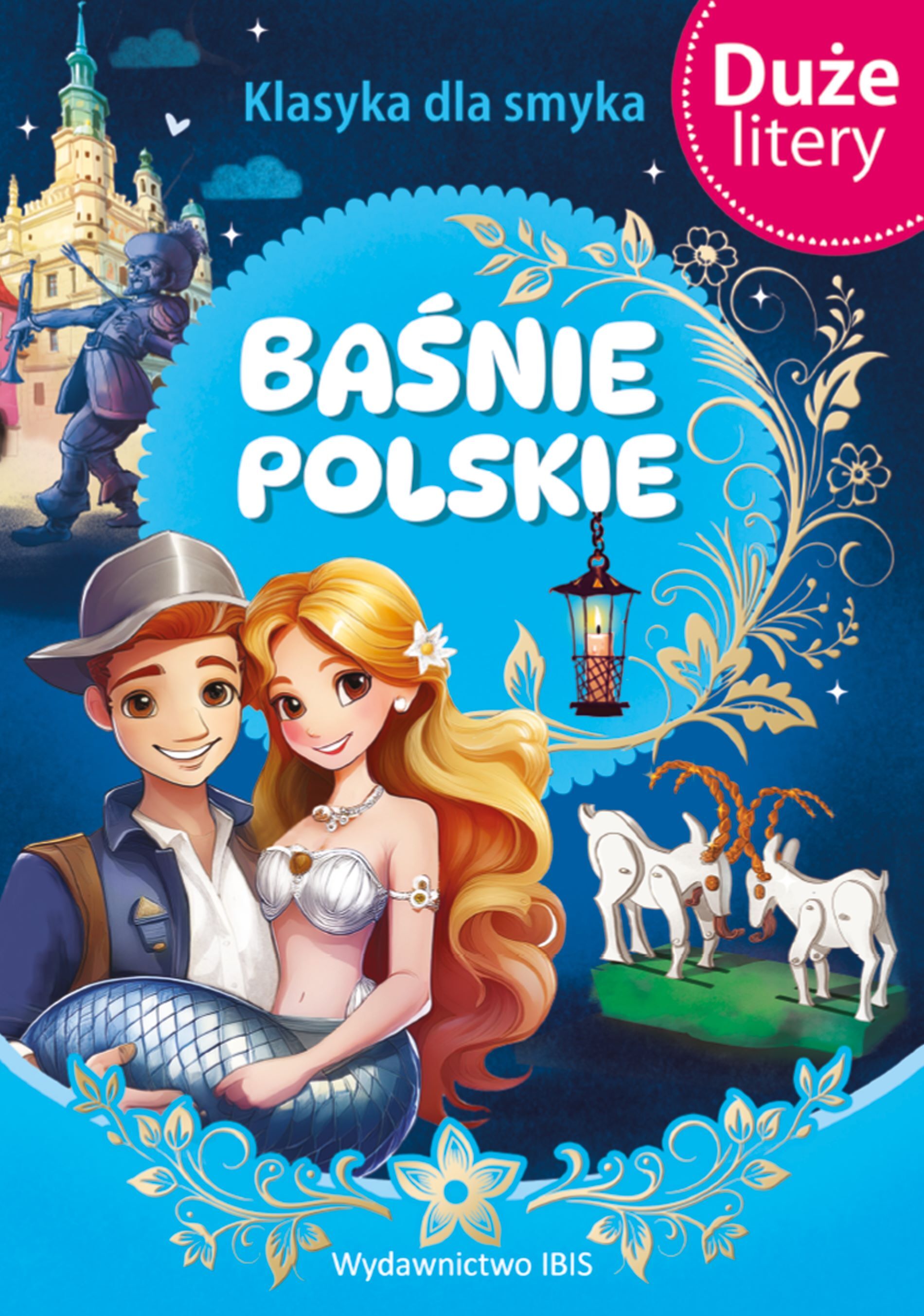 Baśnie polskie. Klasyka dla smyka. Duże Litery