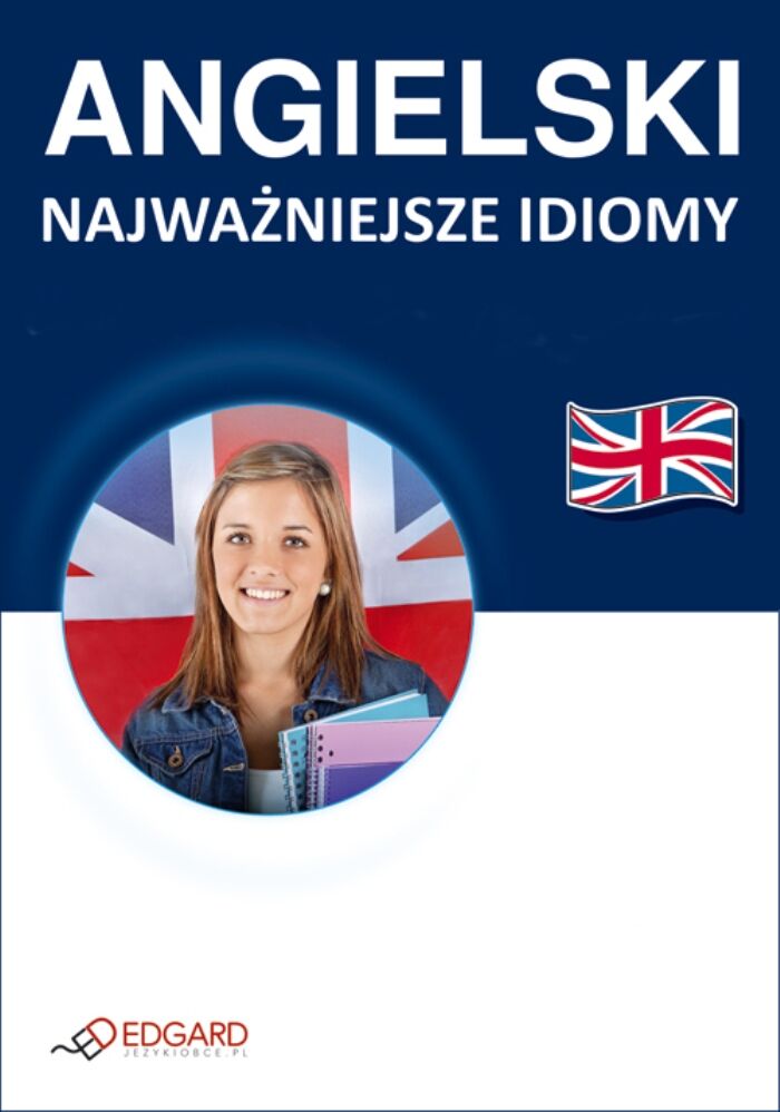 Angielski Najważniejsze idiomy (e-book)