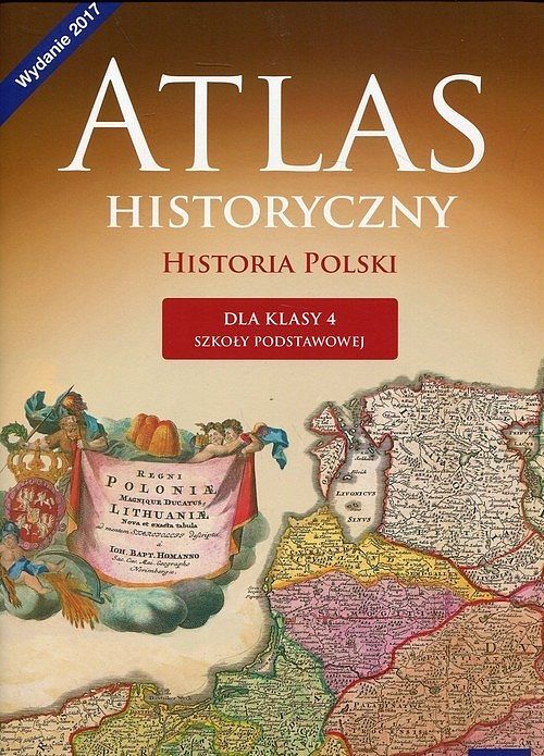 Atlas historyczny Historia Polski dla klasy 4