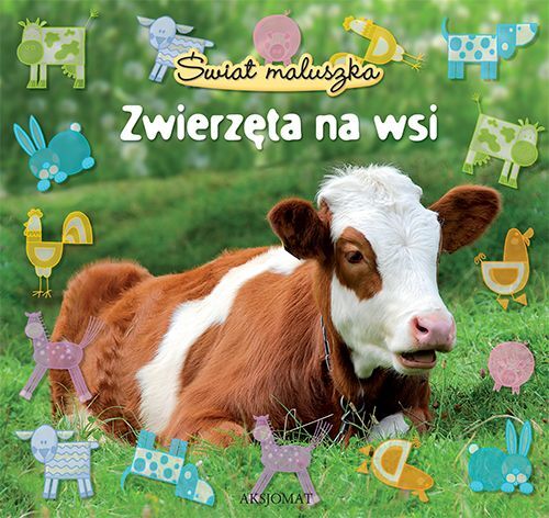 Świat maluszka. Zwierzęta na wsi
