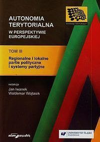 Autonomia terytorialna w perspektywie europejskiej. Tom 3